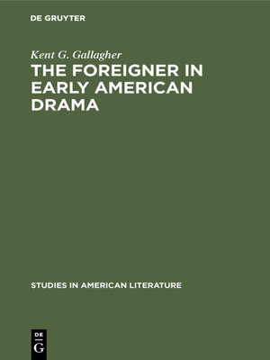 cover image of The foreigner in early American drama